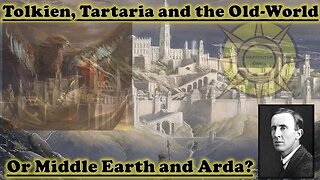 Tolkien, Tartaria and the Old World or Arda?