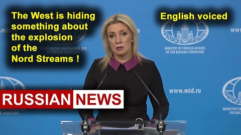 The West is hiding something about the explosion of the Nord Streams! Zakharova, Russia, Ukraine