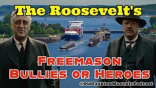 The Masonic Legacy of the Roosevelt Presidents