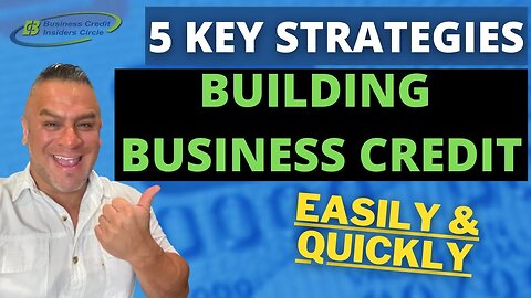 Building Business Credit - 5 Key Strategies - Business Credit 2021