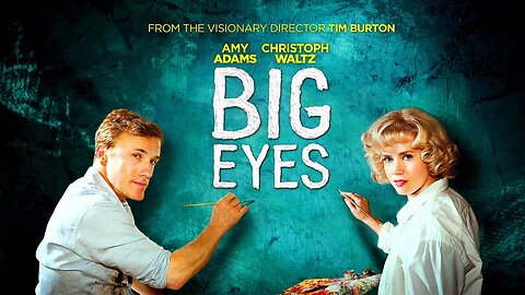 "Big Eyes" (2014) Directed by Tim Burton