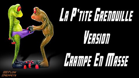 La P'tite Grenouille - Crampe en Masse - Karaoke