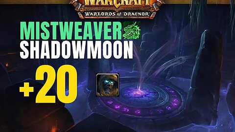 Shadowmoon - Tyrannical +20 - Mistweaver POV [Dragonflight Season 1]
