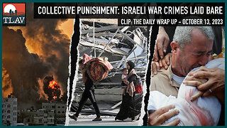 Collective Punishment: Israeli War Crimes Laid Bare