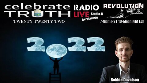 TWENTY TWENTY TWO with Robbie Davidson | CT Radio Ep. 125