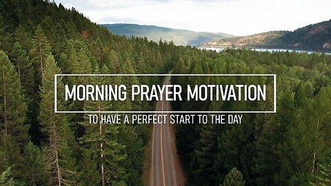 Morning Prayer Motivation to have a Perfect Start to the Day