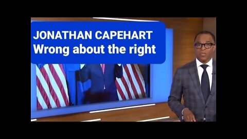 MSNBC Jonathan Capehart wrong about the right