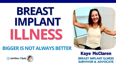 Bigger is Not Always Better - Breast Implant Illness with Kaye McClaren