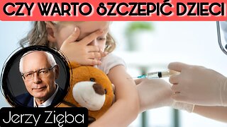 Czy warto szczepić nasze dzieci - Jerzy Zięba
