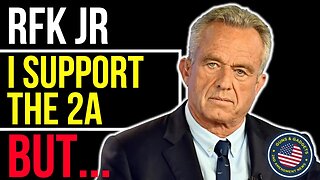 RFK Jr: I Support the 2A BUT...