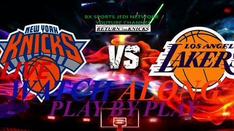 🔴 LIVE New York #Knicks VS THE #LAKERS GAME PLAY BY PLAY & WATCH-ALONG #NBAFollowParty