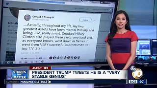 President Trump tweets he is a "very stable genius"