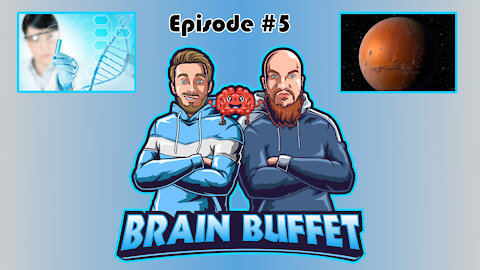 The Brain Buffet | Mars, Medicine and Freedom | Ep. 5