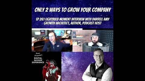 Only 2 Ways To Grow Your Company - Ep 261 Lightbulb Moment Darrell Amy Growth Architect