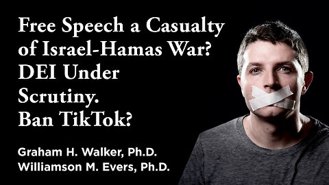 Free Speech a Casualty of Israel-Hamas War? DEI Under Scrutiny. Ban TikTok? | Independent Outlook 57