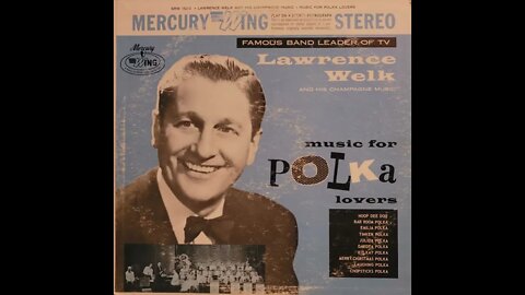 Lawrence Welk and His Champagne Music – Music For Polka Lovers