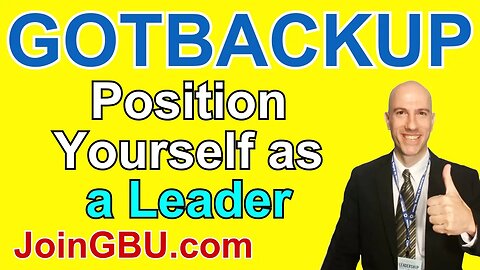 GOTBACKUP: Position Yourself as a Leader