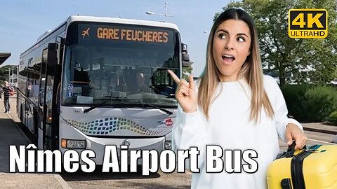 How to get from Nîmes Airport to city centre by bus in 2023 | #nimes #airportbus 4K