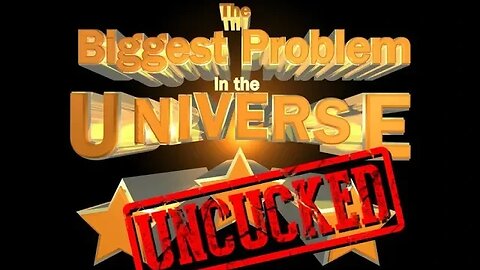 Maddox's Edits for Episodes 31-40 of the Biggest Problem in the Universe: Uncucked