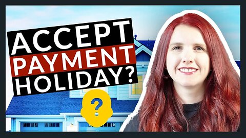 MORTGAGE, CREDIT CARD OR CAR FINANCE PAYMENT HOLIDAY? Should I take it?