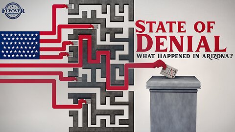 What REALLY Happened in Arizona in 2020? - Matthew Thayer, Director of State of Denial