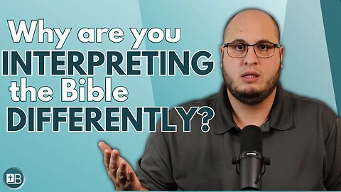 Why do Christians interpret the Bible in different ways?