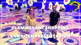 VISITING FLAMBOYANT MALL AND VAN GOGH EXPERIENCE IN GOIÂNIA