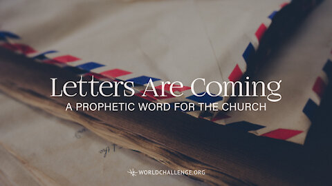 Letters Are Coming - a Prophetic Word for the Church - Tim Dilena - November 22, 2020