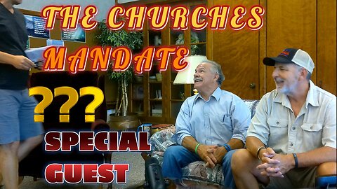 THE CHURCHES MANDATE W/ SPCIAL GUEST