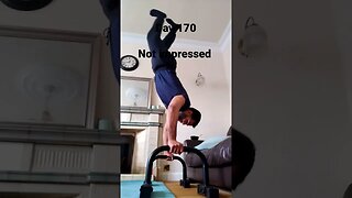 Day 170 - Learning How To Do Handstand Push ups