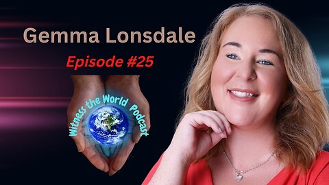 The Happy Psychic | Gemma Lonsdale | Witness the World Podcast Episode 25