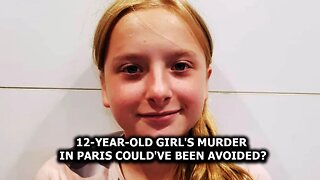 Could 12-year-old Lola's murder in Paris have been avoided?