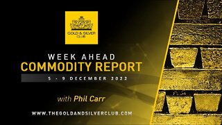 WEEK AHEAD COMMODITY REPORT: Gold, Silver & Crude Oil Price Forecast: 5 - 9 December 2022