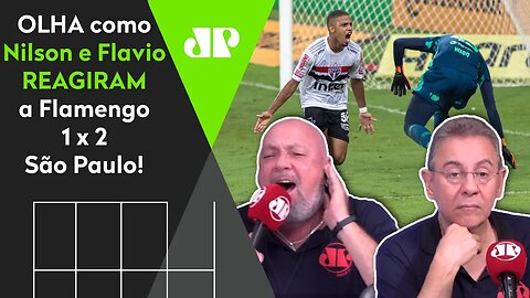 "QUE FALHA INCRÍVEL!" OLHA como Nilson e Flavio REAGIRAM a Flamengo 1 x 2 São Paulo!
