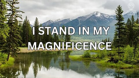 I Stand In My Magnificence // Daily Meditation for Women