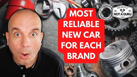 Most RELIABLE CARS by Each Car Brand | New Car Reliability Survey