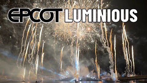 NEW EPCOT Luminous Fireworks Show | The Symphony Of Us Opening Night