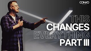 This Changes Everything - Part III // John 20 // Pastor Craig Dyson