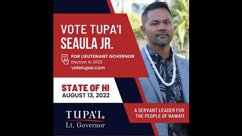 Seaula Jr. Tupai for Hawaii Lieutenant Governor