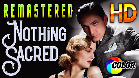 Nothing Sacred - FREE MOVIE - HD REMASTERED - COMEDY (Excellent Quality) - Starring Carole Lombard