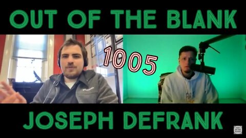 Out Of The Blank #1005 - Joseph DeFrank