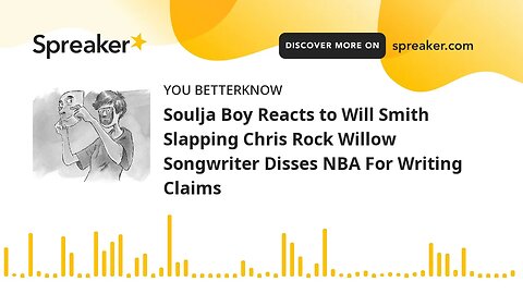 Soulja Boy Reacts to Will Smith Slapping Chris Rock Willow Songwriter Disses NBA For Writing Claims