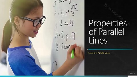 8th Grade Math | Unit 7 | Properties of Parallel Lines | Lesson 4 | Inquisitive Kids