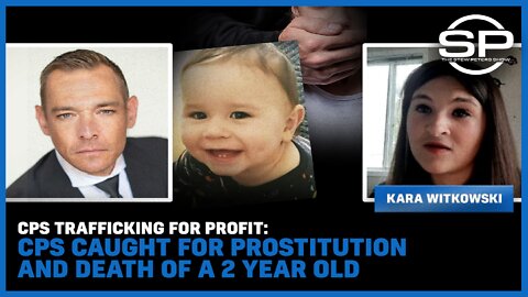 CPS Trafficking For Profit: CPS Caught For Prostitution And Death Of A 2 Year Old