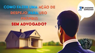 Como fazer AÇÃO de DESPEJO p/ USO PRÓPRIO no JUIZADO ESPECIAL? Inteligência Artificial CHATGPT