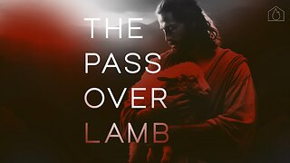 Jesus, The Passover Lamb | Good Friday | House Of Destiny Network