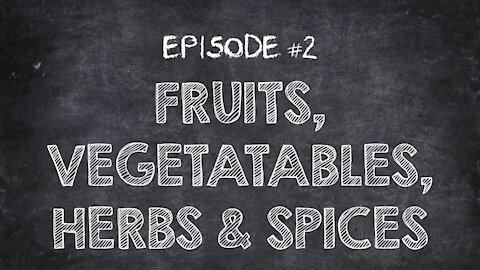 Cuisinart Culinary School Episode #2 - Fruits, Vegetables, Herbs, And Spices