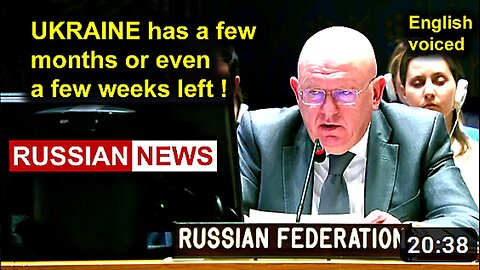 Ukraine has a few months or even a few weeks left Nebenzya Russia PREVOD SR
