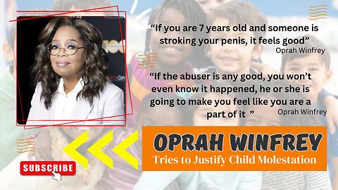 Oprah Winfrey Tries to Justify Child Molestation