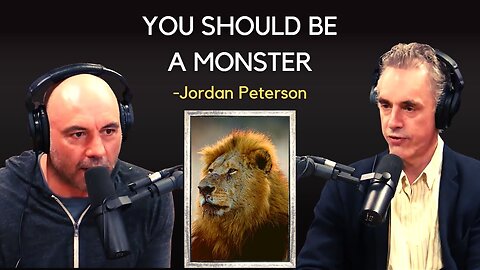 You Should be a MONSTER - Jordan Peterson and Joe Rogan MOTIVATIONAL SPEECH